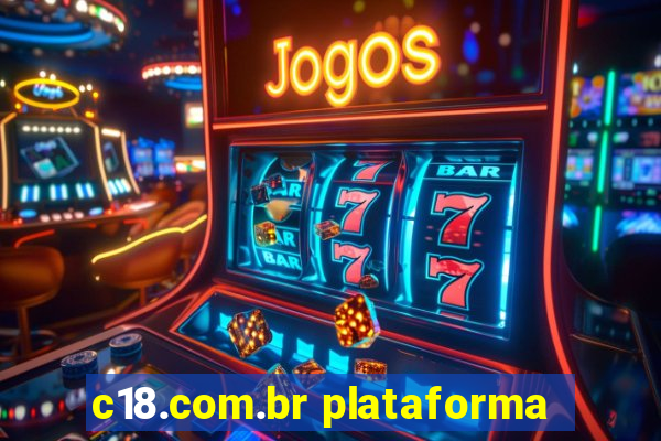 c18.com.br plataforma